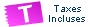 Taxes incluses dans les prix indiqu�s ci-dessous